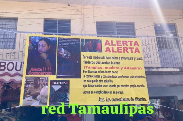 LOS QUEMAN EN LONAS! Comerciantes exhiben a rateros y les ponen “rostro público” en Altamira