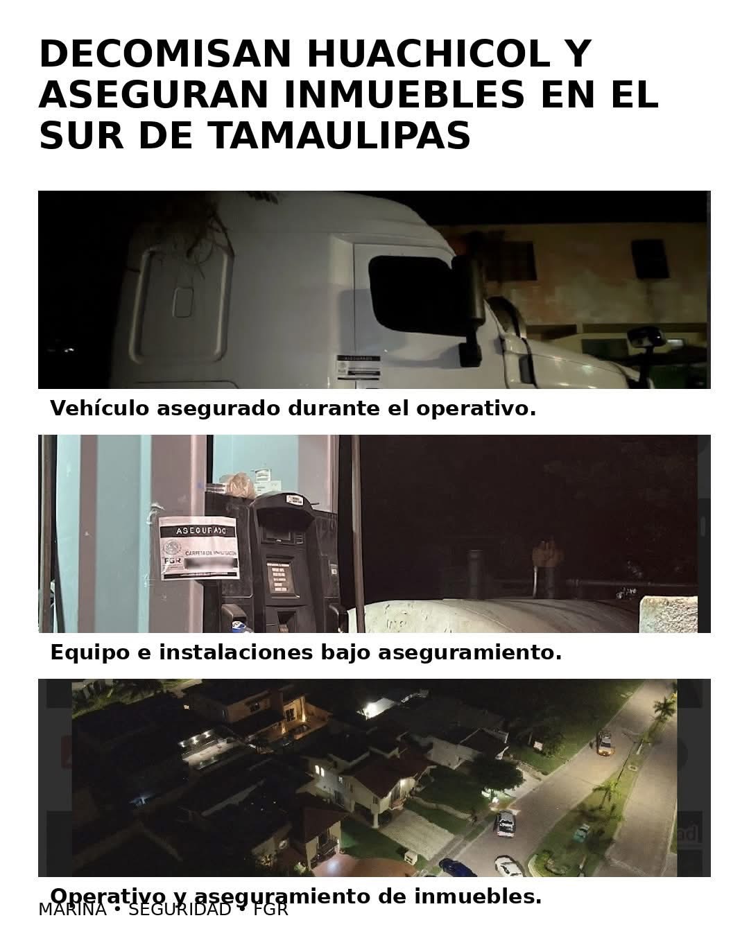 Decomisan huachicol y aseguran inmuebles en el sur de Tamaulipas